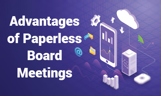 Advantages of Paperless Board Meetings
