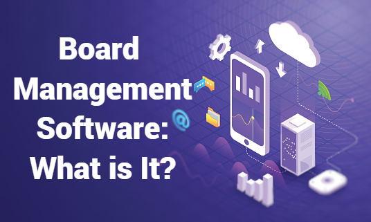 Board Management Software: What is It?